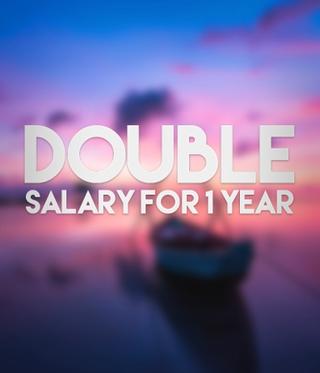 Double Salary For 1 Year
